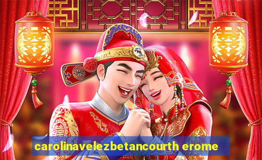 carolinavelezbetancourth erome
