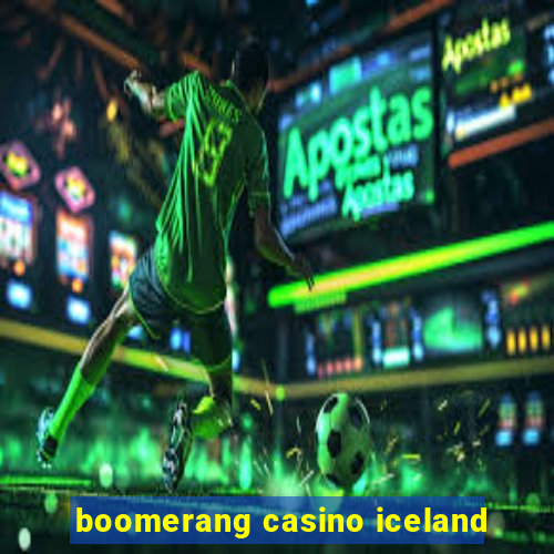 boomerang casino iceland