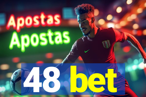 48 bet