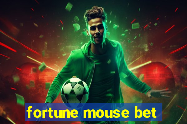 fortune mouse bet