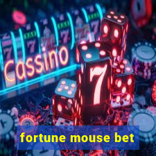 fortune mouse bet
