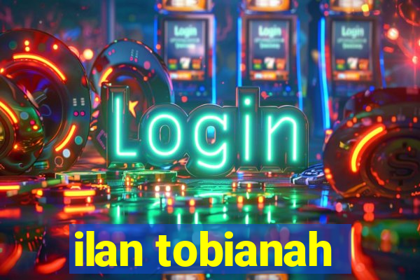 ilan tobianah