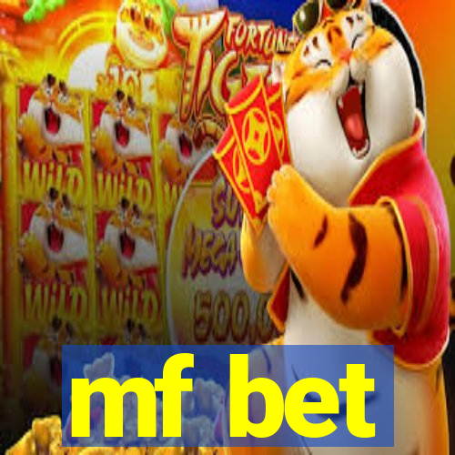 mf bet