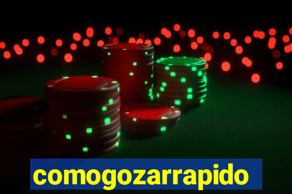 comogozarrapido