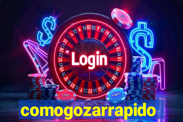 comogozarrapido