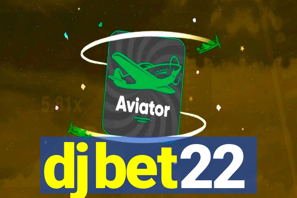 djbet22