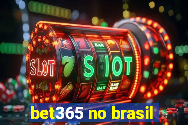 bet365 no brasil
