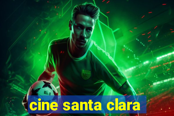 cine santa clara