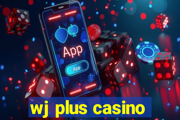 wj plus casino