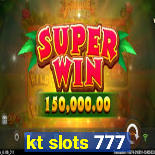 kt slots 777