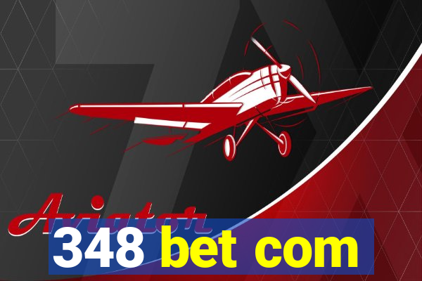 348 bet com