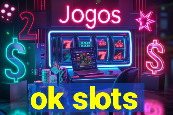 ok slots
