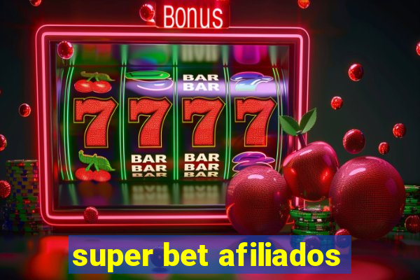 super bet afiliados