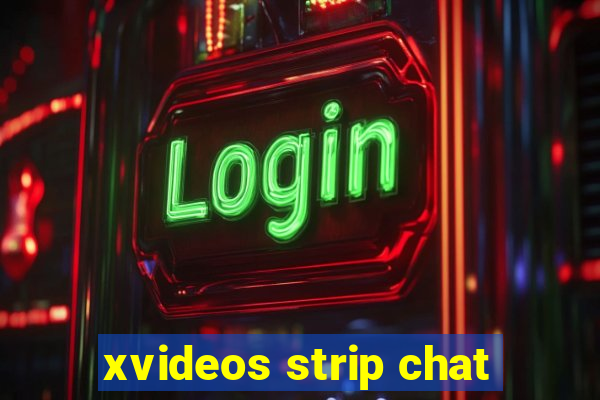 xvideos strip chat