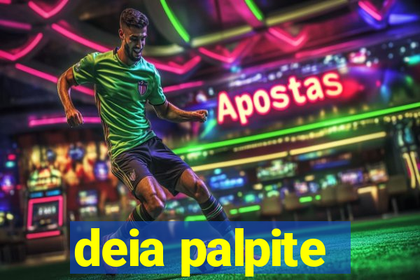 deia palpite