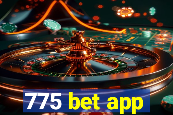 775 bet app