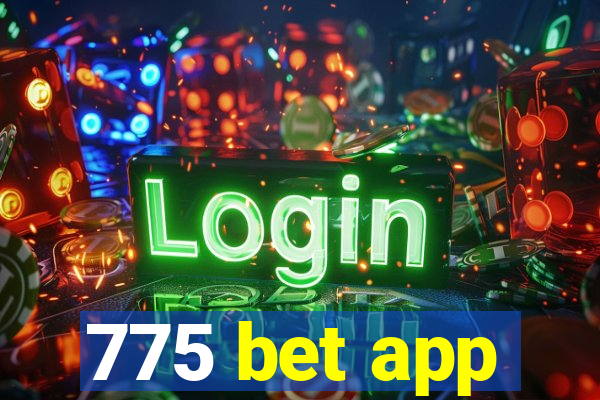 775 bet app