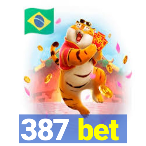 387 bet