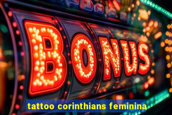 tattoo corinthians feminina