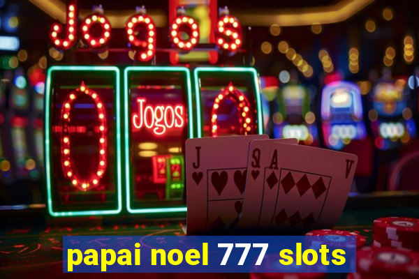 papai noel 777 slots