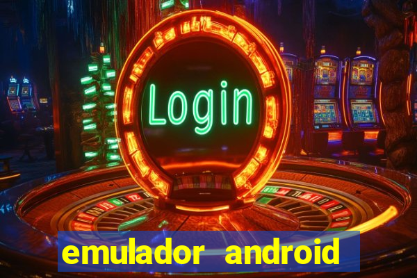 emulador android para pc fraco