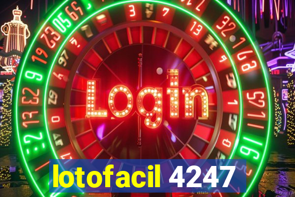 lotofacil 4247