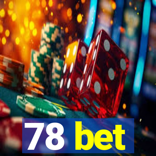78 bet