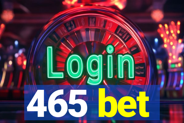 465 bet