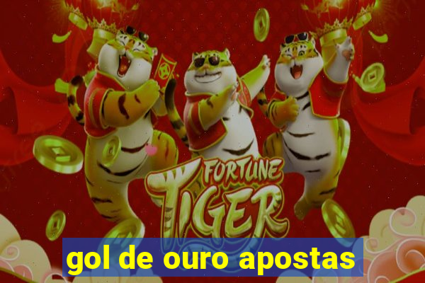 gol de ouro apostas