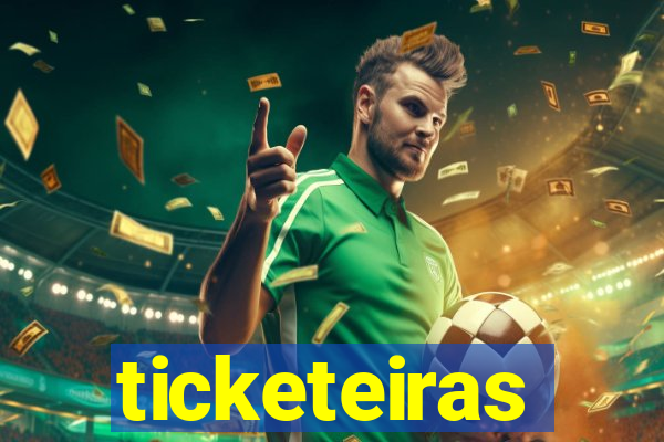 ticketeiras