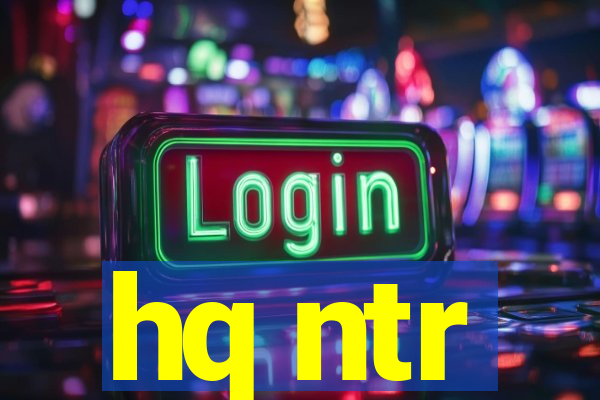 hq ntr