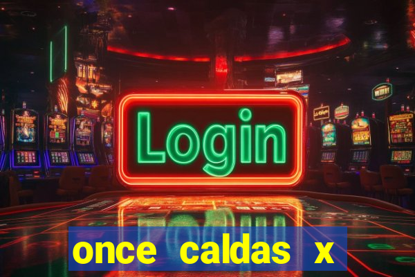 once caldas x tolima palpites
