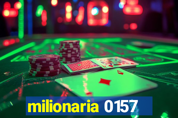 milionaria 0157