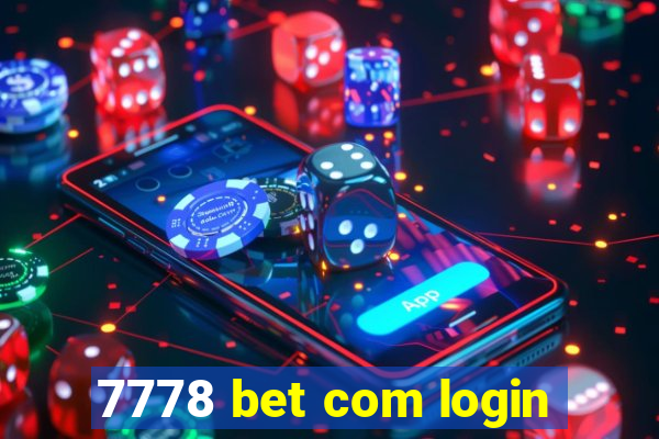 7778 bet com login
