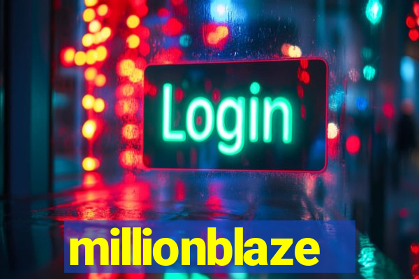 millionblaze