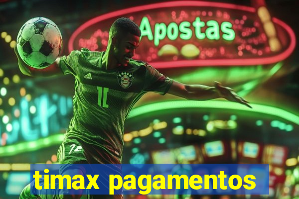 timax pagamentos