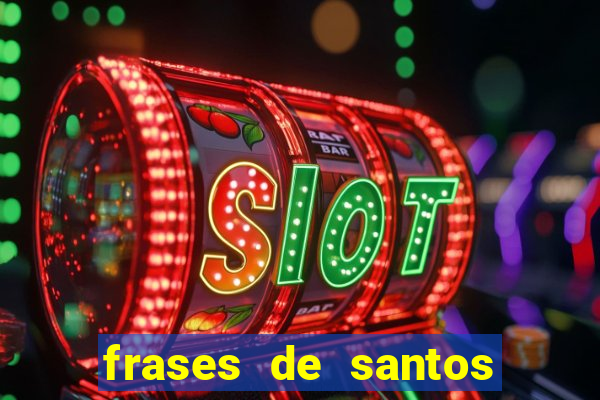 frases de santos sobre o natal
