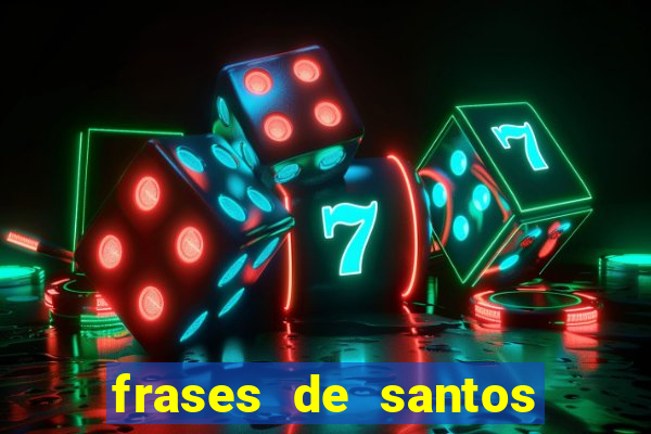 frases de santos sobre o natal