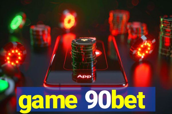game 90bet
