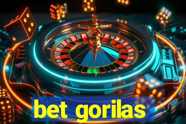 bet gorilas