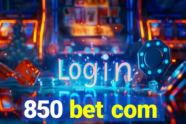 850 bet com