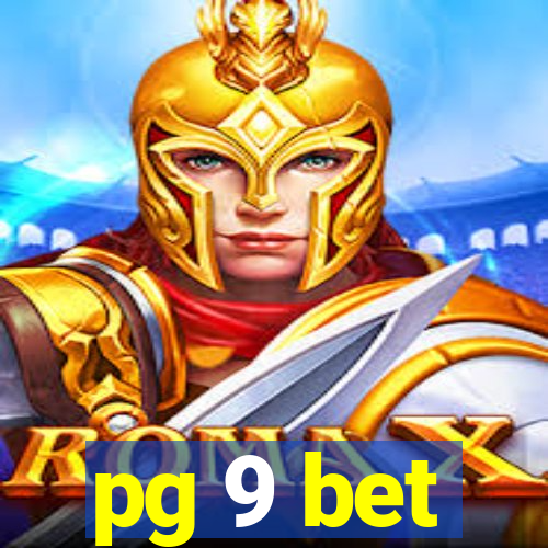 pg 9 bet