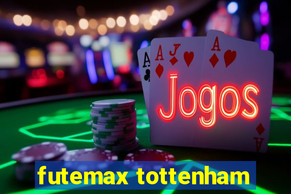 futemax tottenham