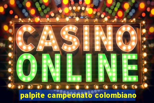 palpite campeonato colombiano