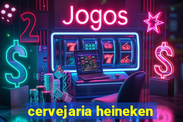 cervejaria heineken