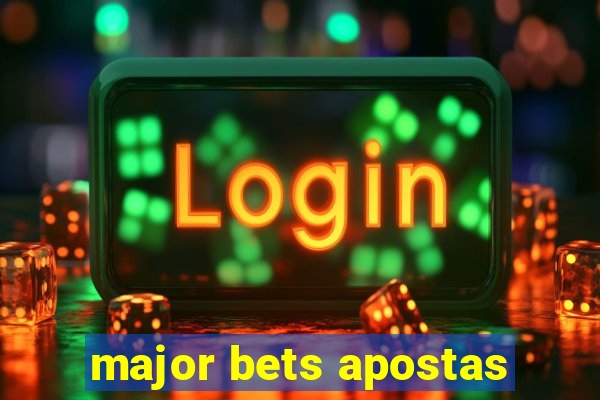 major bets apostas