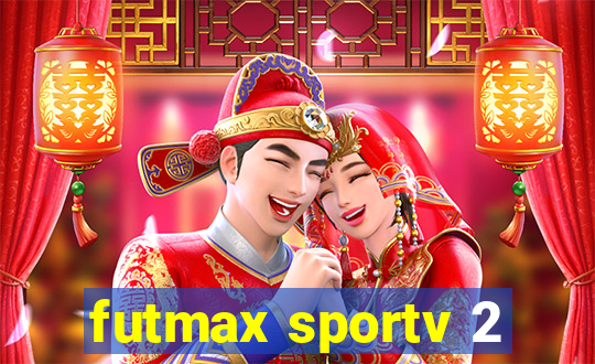 futmax sportv 2