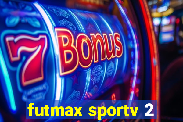 futmax sportv 2