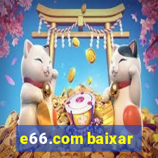 e66.com baixar