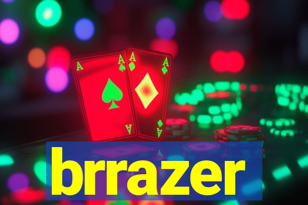 brrazer